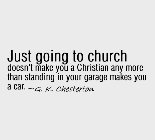 inspirational images - image - inspring - uplifting - just going to church doesnt mean that you are a christian - Good Christian Life Quotes - Christians Quotes - Sayings - Great Joy