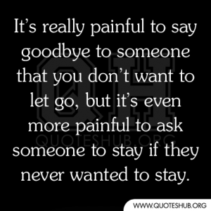 Goodbye quotes and sayings Its really painful to say goodbye to ...