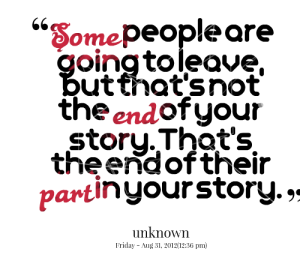 Leave and leaving quotes-some-negative minded individuals will come and go-in your life --to-leave-but-thats-not-the-end-of