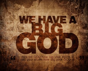 Inspiring and Uplifting God Quotes – God’s Quotes to Uplift Your Spirit - We have a big God that is greater anyone and everything out there. You are untouchable through the guidance of God.