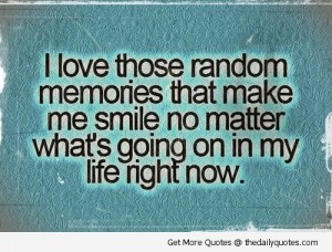 Inspirational Images and Quotes about Memory - Good and Bad Memories in Life.