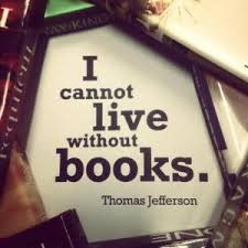 Famous Quotes on adopting the Habit of Reading good Books that can help you to step outside of your comfort zone – Read a Good Book as often as possible because there are so many things that you can learning by tapping into the minds of the greats by reading their books or articles  - I cannot live without books is the mentality that every winnner shoudl have in everything that they do. Thomas Jefferson Motivational, inspiring, and uplifting images qith quote.