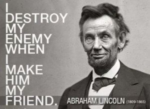 abraham-lincoln-on-destroying-your-enemy-when-you-turn-him-into-a-friend