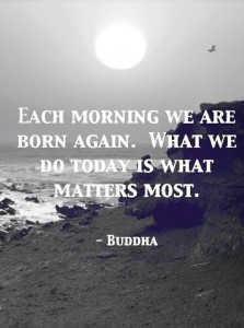 buddha-quote-about-working-up-in-the-morning-to-take-advantage-of-the-moment