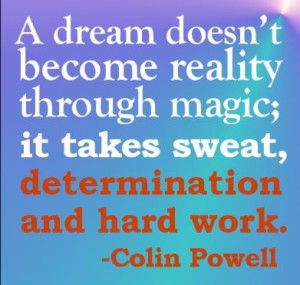 colin-powell-on-turning-a-dream-into-reality-through-sweat-determination-and-hard-work
