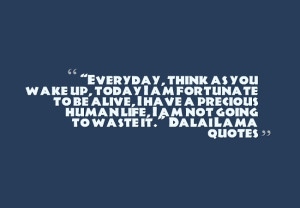 dalai-lama-quote-about-be-thankful-of-your-life-everyday-you-wake-up