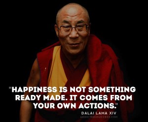 dalai-lama-xiv-about-happiness-comes-from-your-decisions-and-actions