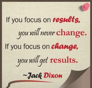 jack-dixon-coworkers-image-quote-about-focusing-on-results-vs-focusing-on-change