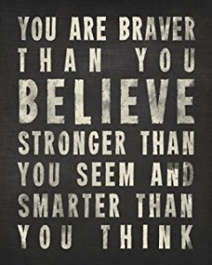 quote-about-being-braver-stronger-and-smarter-than-you-think