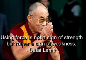 using-force-is-truly-an-act-of-weakness-not-an-act-of-strength