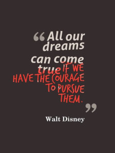 walt-disney-image-quote-about-having-the-couraging-to-pursue-all-our-dreams-in-life