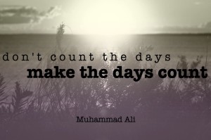 work-coworker-quotes-muhammad-ali-on-making-you-days-count