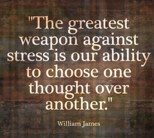 William James images and quotes about fighting your stress by changing your negative thoughts for positive ones