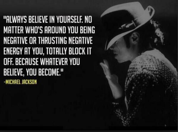 Michael Jackson quote and image about believing in yourself and you are very likely to become whatever it is that you consistently believe in with your heart